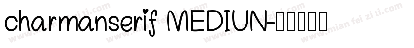 charmanserif MEDIUN字体转换